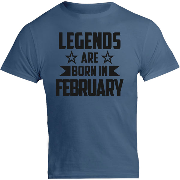 Legends Are Born In February - Unisex Tee - Graphic Tees Australia