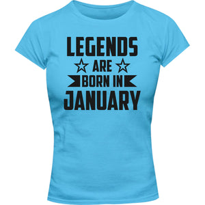 Legends Are Born In January - Ladies Slim Fit Tee - Graphic Tees Australia