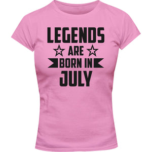 Legends Are Born In July - Ladies Slim Fit Tee - Graphic Tees Australia