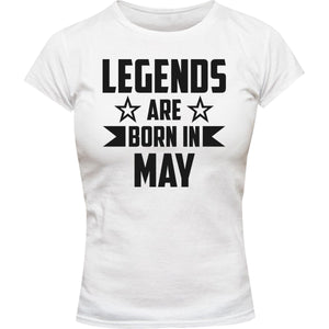Legends Are Born In May - Ladies Slim Fit Tee - Graphic Tees Australia