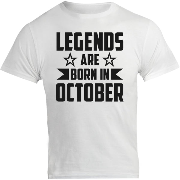 Legends Are Born In October - Unisex Tee - Graphic Tees Australia