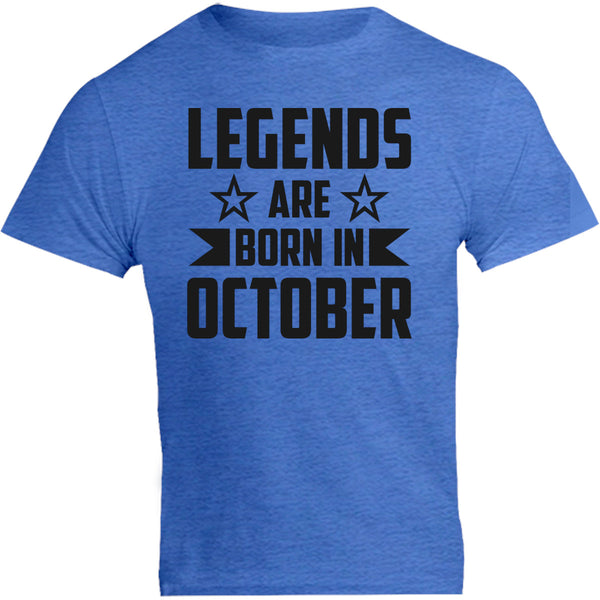 Legends Are Born In October - Unisex Tee - Graphic Tees Australia