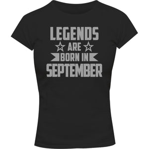 Legends Are Born In September - Ladies Slim Fit Tee - Graphic Tees Australia