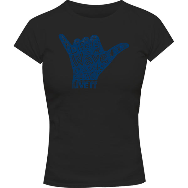 Life Is A Wave - Ladies Slim Fit Tee - Graphic Tees Australia