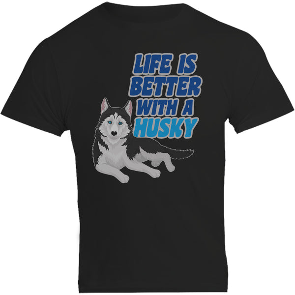 Life Is Better With A Husky - Unisex Tee - Graphic Tees Australia