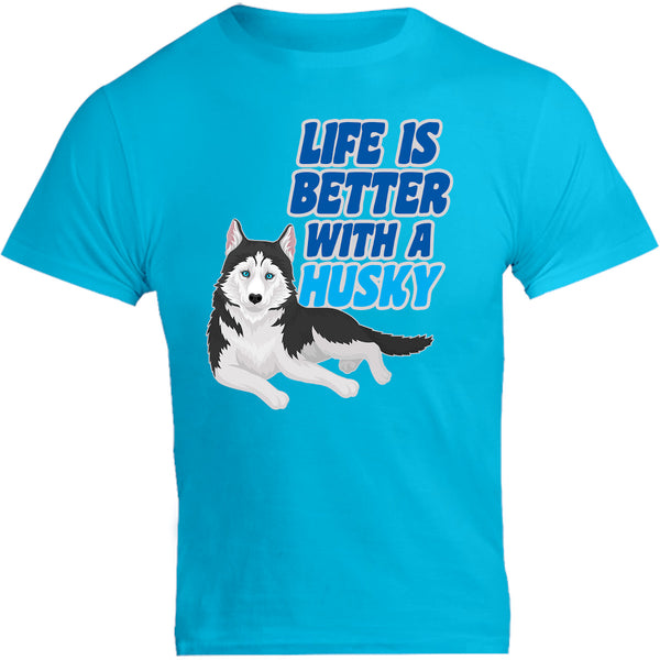 Life Is Better With A Husky - Unisex Tee - Graphic Tees Australia