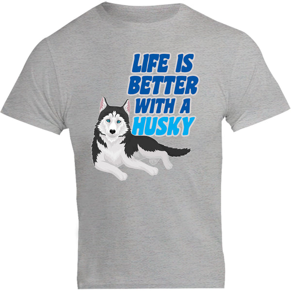 Life Is Better With A Husky - Unisex Tee - Graphic Tees Australia