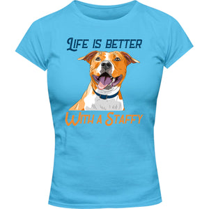 Life Is Better With A Staffy - Ladies Slim Fit Tee - Graphic Tees Australia