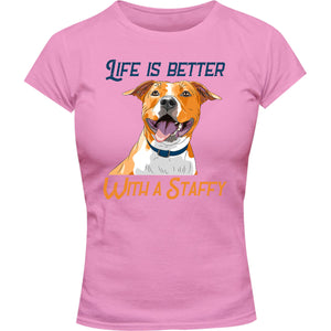 Life Is Better With A Staffy - Ladies Slim Fit Tee - Graphic Tees Australia