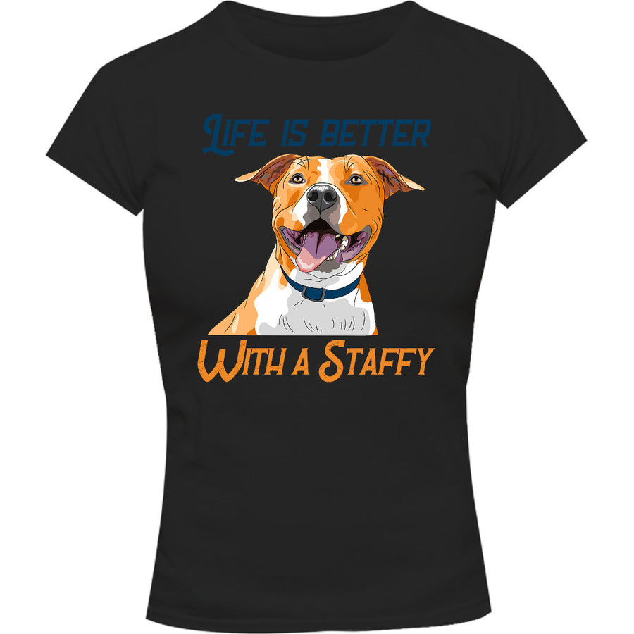 Life Is Better With A Staffy - Ladies Slim Fit Tee - Graphic Tees Australia