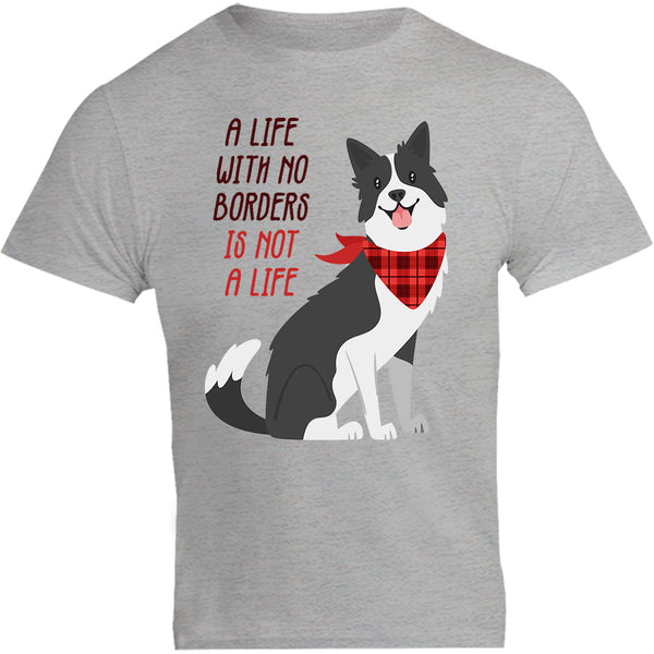 Life With No Borders - Unisex Tee - Graphic Tees Australia