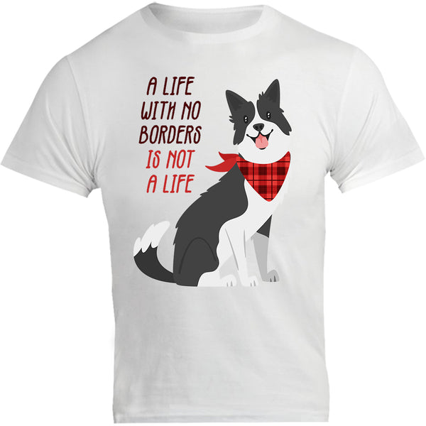 Life With No Borders - Unisex Tee - Graphic Tees Australia