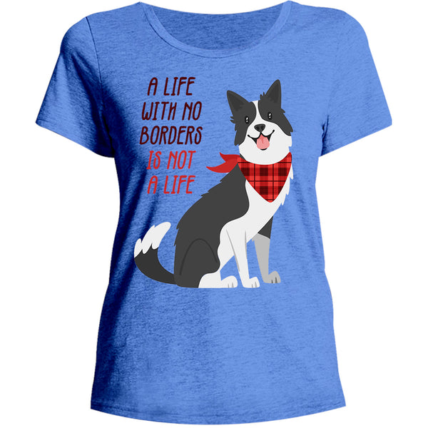 Life With No Borders - Ladies Relaxed Fit Tee - Graphic Tees Australia