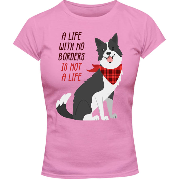 Life With No Borders - Ladies Slim Fit Tee - Graphic Tees Australia