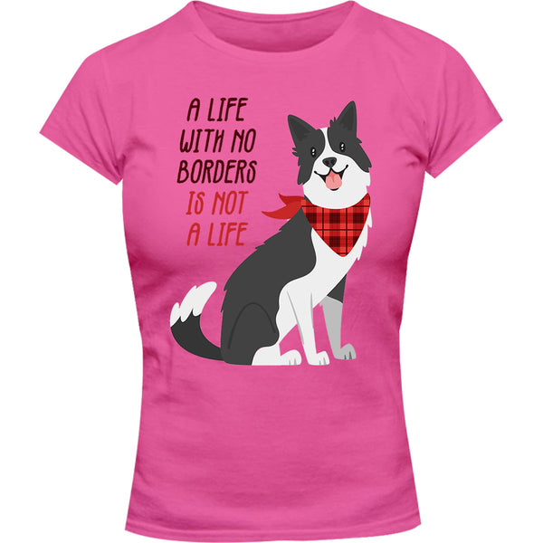 Life With No Borders - Ladies Slim Fit Tee - Graphic Tees Australia