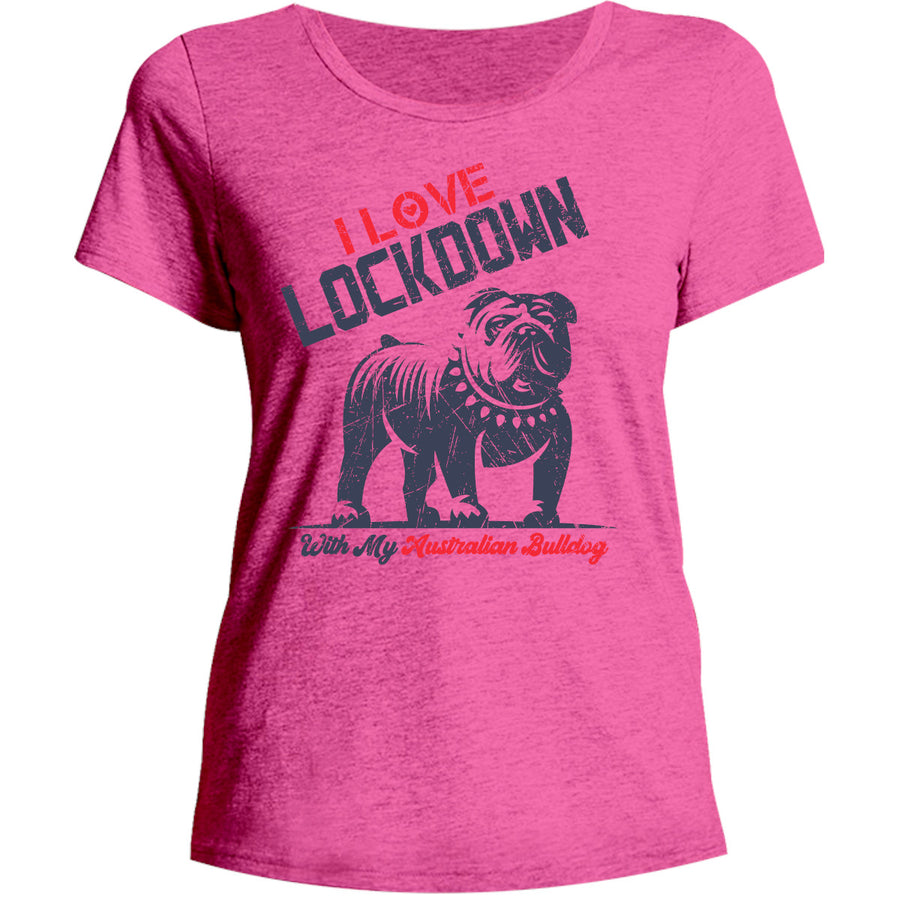 Lockdown With My Australian Bulldog - Ladies Relaxed Fit Tee - Graphic Tees Australia