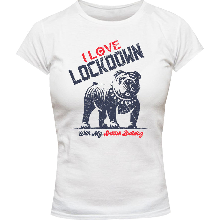 Lockdown With My British Bulldog - Ladies Slim Fit Tee - Graphic Tees Australia