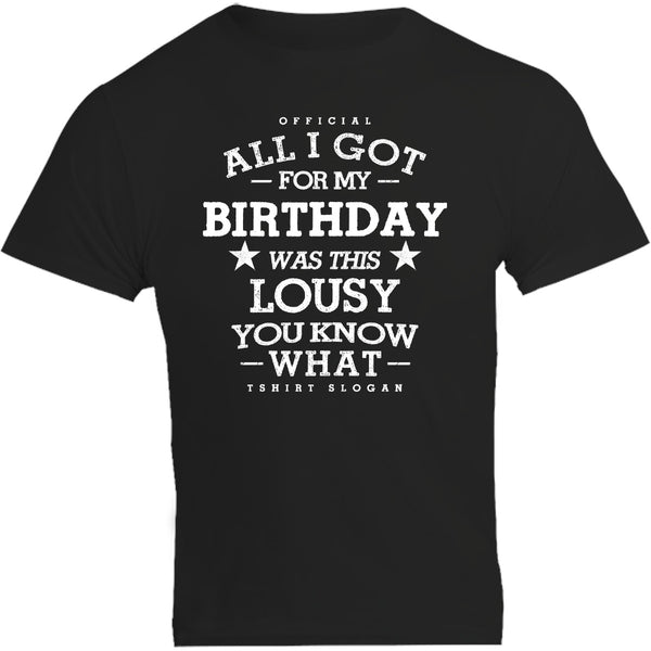 Lousy You Know What - Unisex Tee - Graphic Tees Australia