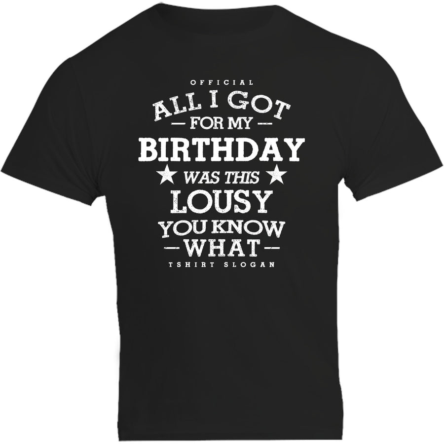 Lousy You Know What - Unisex Tee - Plus Size