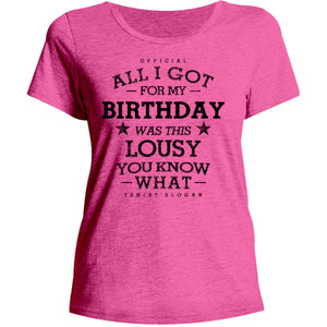 Lousy You Know What - Ladies Relaxed Fit Tee - Graphic Tees Australia