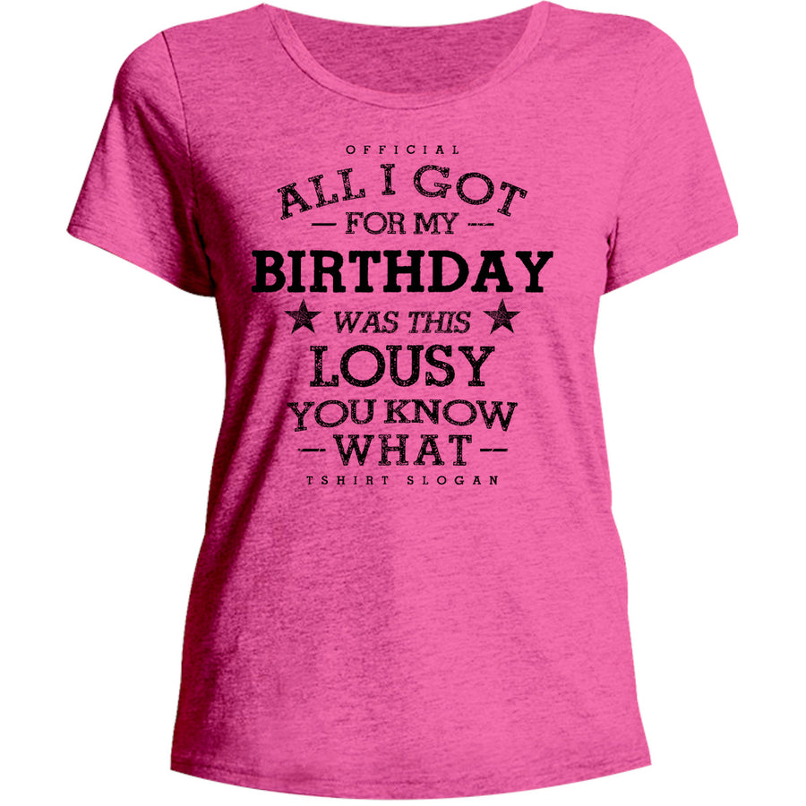 Lousy You Know What - Ladies Relaxed Fit Tee - Graphic Tees Australia