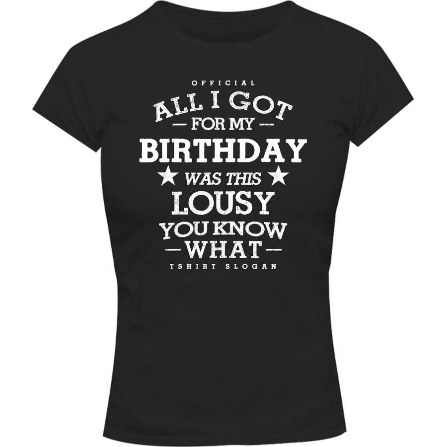 Lousy You Know What - Ladies Slim Fit Tee - Graphic Tees Australia