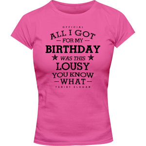 Lousy You Know What - Ladies Slim Fit Tee - Graphic Tees Australia