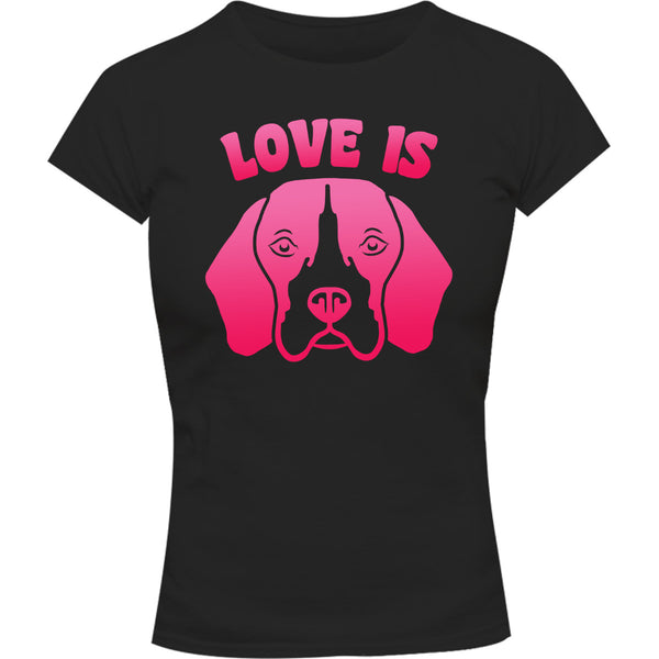 Love Is Beagle - Ladies Slim Fit Tee - Graphic Tees Australia