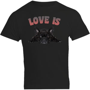 Love Is French Bulldog - Unisex Tee - Graphic Tees Australia