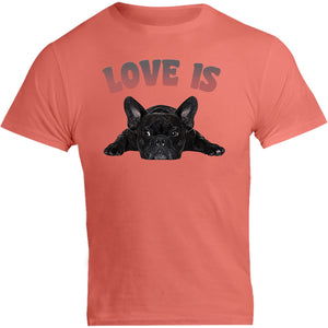 Love Is French Bulldog - Unisex Tee - Graphic Tees Australia