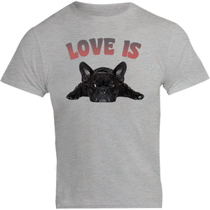 Love Is French Bulldog - Unisex Tee - Graphic Tees Australia