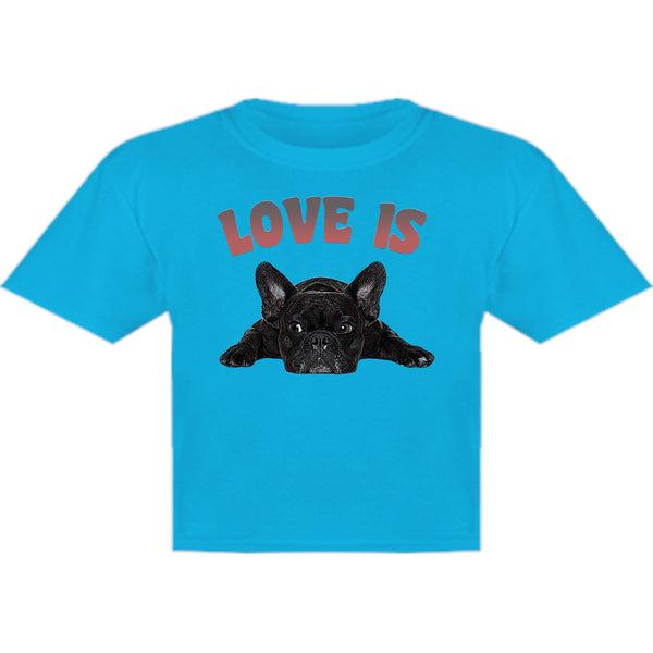 Love Is French Bulldog - Youth & Infant Tee - Graphic Tees Australia