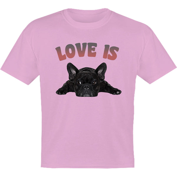 Love Is French Bulldog - Youth & Infant Tee - Graphic Tees Australia