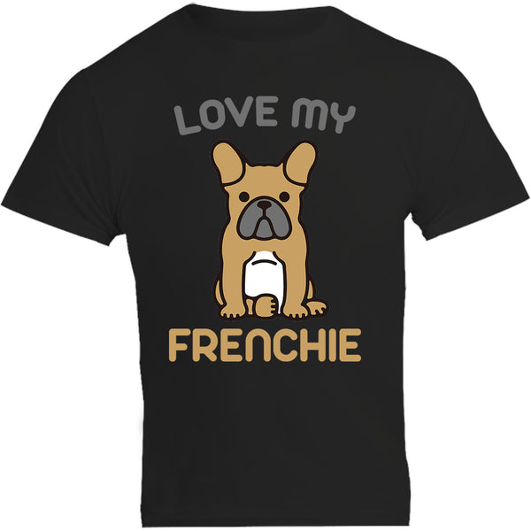 Love My Frenchie - Unisex Tee - Plus Size - Graphic Tees Australia