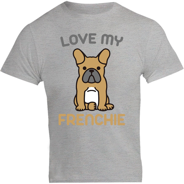 Love My Frenchie - Unisex Tee - Plus Size - Graphic Tees Australia