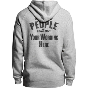 My Favourite People Call Me...your wording - Unisex Hoodie - Plus Size - Graphic Tees Australia
