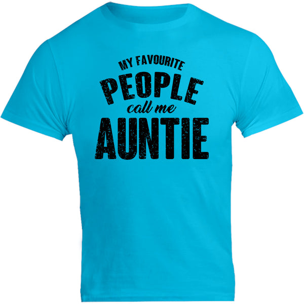 My Favourite People Call Me Auntie - Unisex Tee - Graphic Tees Australia