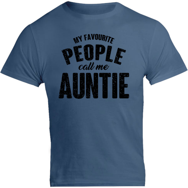 My Favourite People Call Me Auntie - Unisex Tee - Graphic Tees Australia