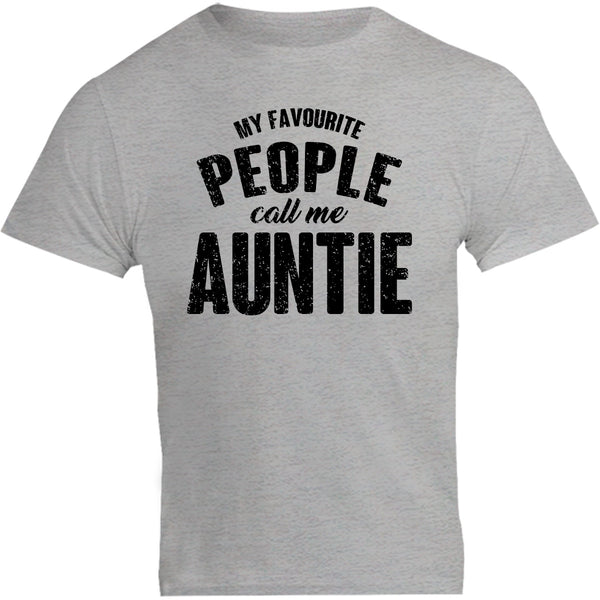 My Favourite People Call Me Auntie - Unisex Tee - Graphic Tees Australia