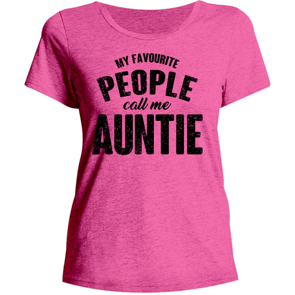 My Favourite People Call Me Auntie - Ladies Relaxed Fit Tee - Graphic Tees Australia