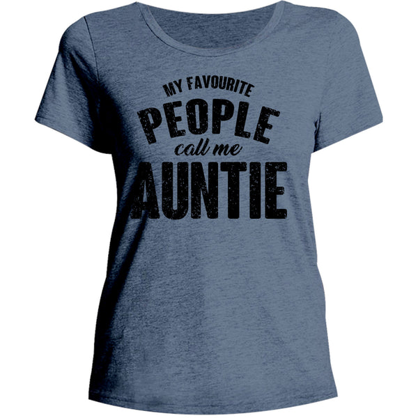 My Favourite People Call Me Auntie - Ladies Relaxed Fit Tee - Graphic Tees Australia