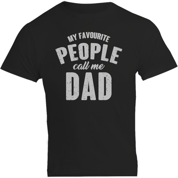 My Favourite People Call Me Dad - Unisex Tee - Graphic Tees Australia