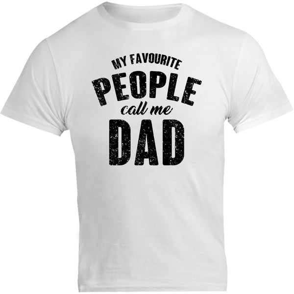 My Favourite People Call Me Dad - Unisex Tee - Graphic Tees Australia