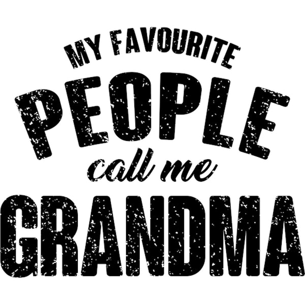 My Favourite People Call Me Grandma - Ladies Relaxed Fit Tee - Graphic Tees Australia