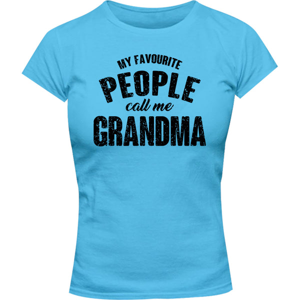 My Favourite People Call Me Grandma - Ladies Slim Fit Tee - Graphic Tees Australia