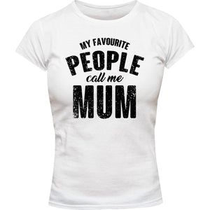 My Favourite People Call Me Mum - Ladies Slim Fit Tee - Graphic Tees Australia