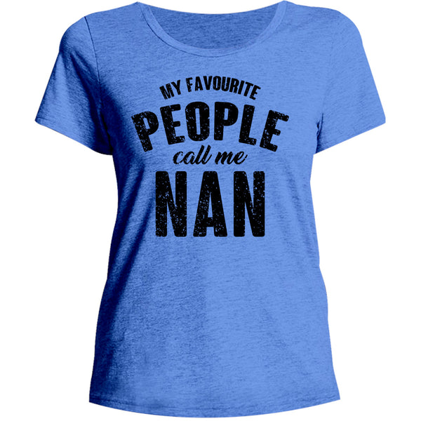 My Favourite People Call Me Nan - Ladies Relaxed Fit Tee - Graphic Tees Australia