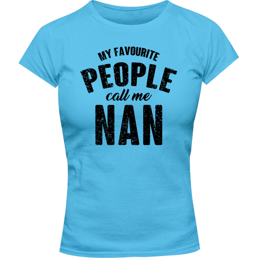 My Favourite People Call Me Nan - Ladies Slim Fit Tee - Graphic Tees Australia