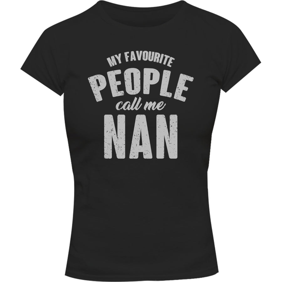 My Favourite People Call Me Nan - Ladies Slim Fit Tee - Graphic Tees Australia