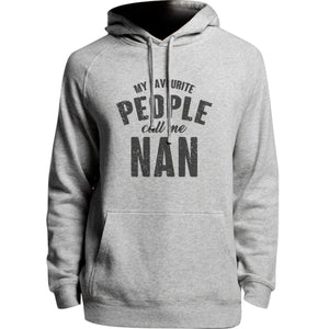 My Favourite People Call Me Nan - Unisex Hoodie - Plus Size - Graphic Tees Australia